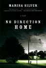 No Direction Home A Novel