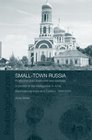 SmallTown Russia Postcommunist Livelihoods and Identities A Portrait of the Intelligentsia in Achit Bednodemyanovsk and Zubtsov 19992000