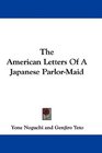 The American Letters Of A Japanese ParlorMaid