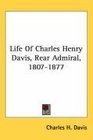 Life Of Charles Henry Davis Rear Admiral 18071877