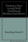 Finding a Way Living With Exceptional Brothers and Sisters