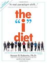 The I Diet Use Your Instincts to Lose Weightand Keep It OffWithout Feeling Hungry