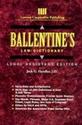 Ballentine's Law Dictionary  Legal Assistant Edition