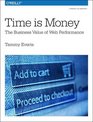 Time Is Money The Business Value of Web Performance