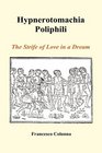 Hypnerotomachia Poliphili The Strife of Love in a Dream