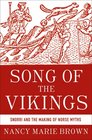 Song of the Vikings Snorri and the Making of the Norse Myths