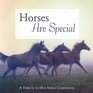 Horses Are Special A Tribute to Our Noble Companions
