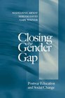 Closing the Gender Gap Postwar Education and Social Change