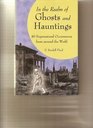 In the Realm of Ghosts and Hauntings 40 Supernatural Occurrences from Around the World
