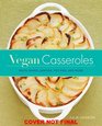 Vegan Casseroles Pasta Bakes Gratins Pot Pies and More