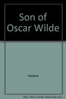 Son of Oscar Wilde