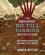 The Organic NoTill Farming Revolution HighProduction Methods for SmallScale Farmers