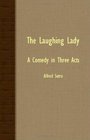 The Laughing Lady A Comedy In Three Acts