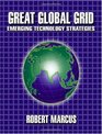 Great Global Grid Emerging Technology Strategies