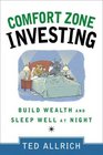 Comfort Zone Investing Build Wealth and Sleep Well at Night