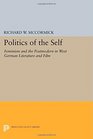 Politics of the Self Feminism and the Postmodern in West German Literature and Film