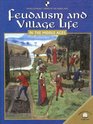 Feudalism And Villiage Life in the Middle Ages