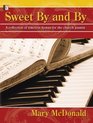 Sweet By and By A collection of timeless hymns for the church pianist