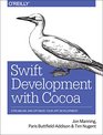 Swift Development with Cocoa Developing for the MAC and iOS App Stores