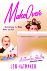 Makeover: Revitalizing the Many Roles You Fill (Modern Girl's Bible Study)