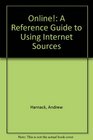 Online A Reference Guide to Using Internet Sources