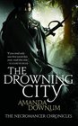The Drowning City (Necromancer Chronicles, Bk 1)