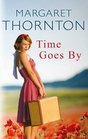 Time Goes By Margaret Thornton