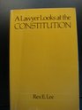Lawyer Looks at the Constitution