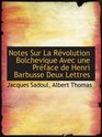 Notes Sur La Rvolution Bolchevique Avec une Prface de Henri Barbusse Deux Lettres
