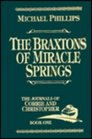 The Braxtons of Miracle Springs (The Journals of Corrie  Christopher/Michael Phillips, Bk 1)