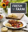Fresh from the Farm A Year of Recipes and Stories