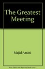 The Greatest Meeting