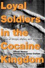 Loyal Soldiers in the Cocaine Kingdom  Tales of Drugs Mules and Gunmen