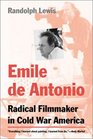 Emile de Antonio  Radical Filmmaker in Cold War America