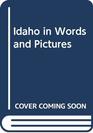Idaho in Words and Pictures