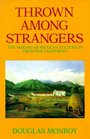 Thrown Among Strangers The Making of Mexican Culture in Frontier California