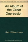 An Album of the Great Depression