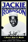 I Never Had It Made Autobiography of Jackie Robinson