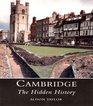 Cambridge The Hidden History