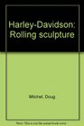HarleyDavidson Rolling sculpture