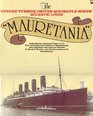 Mauretania The Cunard TurbineDriven QuadrupleScrew Atlantic Liner