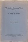Alexander Cowan Wilson 18661955 His finances and his causes