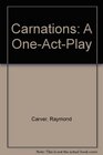 Carnations A OneActPlay