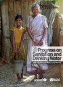 Progress on Sanitation and Drinking Water 2015 Update and MDG Assessment