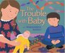 The Trouble with Baby