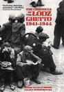 The Chronicle of the Lodz Ghetto 19411944