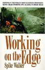 Working on the Edge : Surviving In the World's Most Dangerous Profession: King Crab Fishing on Alaska's HighSeas