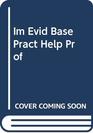 IM EVIDBASE PRACT HELP PROF 2002 publication