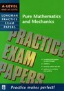 Longman Practice Exam Papers Alevel and ASlevel Pure Mathematics and Mechanics