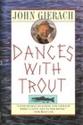 Dances With Trout